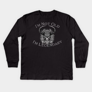 Im Not Old, Im Legendary Skull Kids Long Sleeve T-Shirt